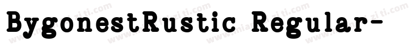 BygonestRustic Regular字体转换